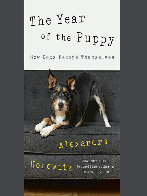 Title details for The Year of the Puppy by Alexandra Horowitz - Wait list